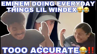 LIL WINDEX WAS SPOT ON 😂EMINEM DOING EVERYDAY THINGS REACTION!