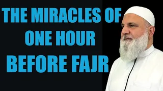 The Miracles of One hour before Fajr | Ustadh Mohamad Baajour