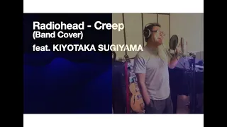Radiohead - CREEP (Band cover) feat. KIYOTAKA SUGIYAMA