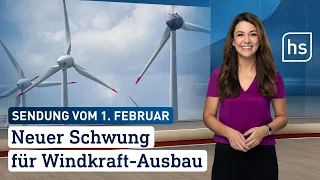 Neuer Schwung für Windkraft-Ausbau | hessenschau vom 01.02.2023