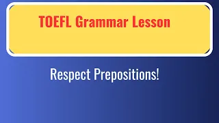 Respect Prepositions!