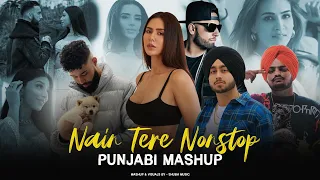 Nain Tere Nonstop Punjabi Mashup | Shubh Ft.Sonam Bajwa | You And Me Nonstop Jukebox 2024 | SHUBH