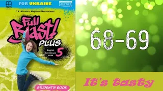 Full Blast! Plus 5 НУШ Module 5 It's tasty Lesson 5D pp. 68-69 Student's Book