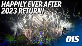 Happily Ever After Fireworks Return 2023 at Magic Kingdom!