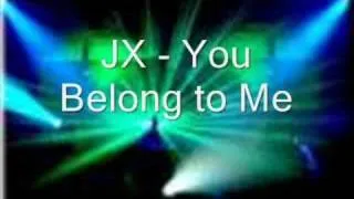 JX - You Belong to Me