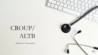 ALTB/Croup-MD/DCH/DNB pediatrics exam preparation