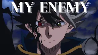 My Enemy  [AMV]  Black Clover
