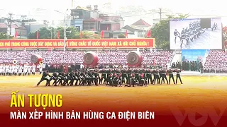 Ấn tượng màn xếp hình Bản hùng ca Điện Biên và "em bé tượng đài" | Báo Điện tử VOV