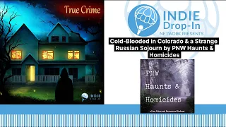 Cold-Blooded in Colorado & a Strange Russian Sojourn by PNW Haunts & Homicides