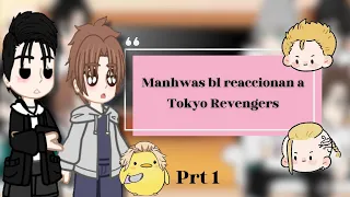 Manhwas bl reaccionan a Tokyo revengers / prt 1/3
