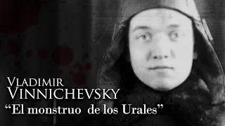 VLADIMIR VINNICHEVSKY - "EL MONSTRUO DE LOS URALES"