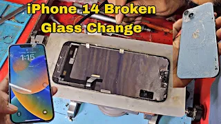iPhone 14  broken Glass replacement || iPhone 14  Broken Glass Restoration