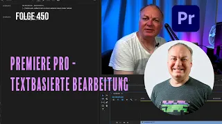 Premiere Pro - Textbasierte Bearbeitung # Folge 450