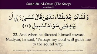 Quran: 28. Surah Al-Qasas (The Story): Arabic and English translation