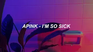 Apink(에이핑크) _ I'm so sick(1도 없어) Easy Lyrics