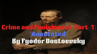 The 1 Great Audiobook :- Crime and Punishment Part-1 (Annotated) with subtitles