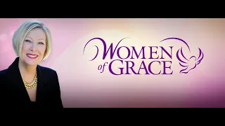 Women Of Grace -  February 09,  2024 - with Johnnette Williams