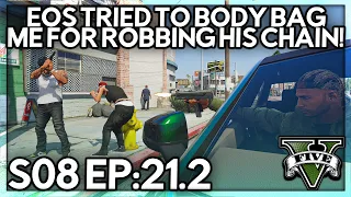 Episode 21.2: EOS Tried To Body Bag Me For Robbing His Chain! | GTA RP | GW Whitelist