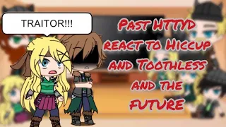 Past HTTYD react to Hiccup and Toothless and the FUTURE | HTTYD | MADE BY:ate indai mix tv | GACHA |