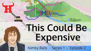 This Could Be Expensive - 🌎 NIMBY Rails 🚄 Let's Play E2