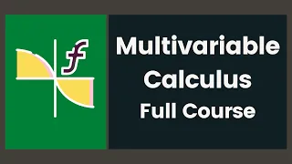 Multivariable Calculus full Course || Multivariate Calculus Mathematics