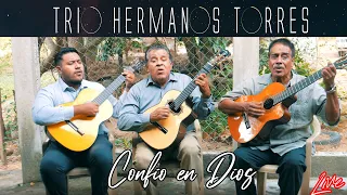 Trio Hermanos Torres - Confío en Dios (Live)