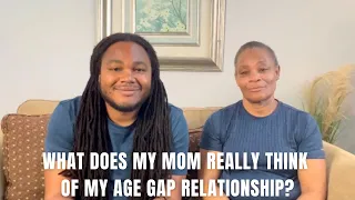 What Does My Mom Really Think About My Age Gap Relationship