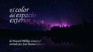 EL COLOR DEL ESPACIO EXTERIOR de H.P. Lovecraft audiolibro completo en castellano