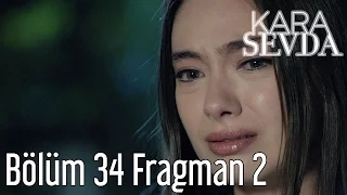 Kara Sevda 34. Bölüm 2. Fragman