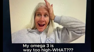 I Found out My Omega 3 is too high and Omega 6 too Low-HOW???