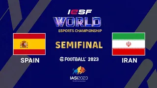 EFOOTBALL 2023: SEMIFINAL | SPAIN VS IRAN | IESF WORLD ESPORTS CHAMPIONSHIP 2023