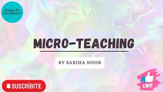 Micro-Teaching | Its Meaning, Cycle, Principles, Advantages and Disadvantage