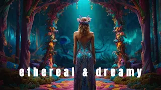 Ethereal & Dreamy Music Mix | Ambient Background Music for Relaxing, Study, Reading, Working