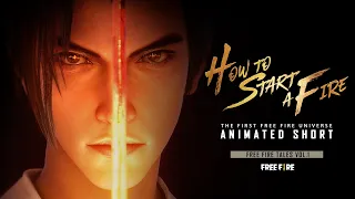 How to Start A Fire | Free Fire Tales Vol.1