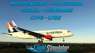 🟢 AirSerbia best landig ever LYPG-LYBE - MSFS FBW320