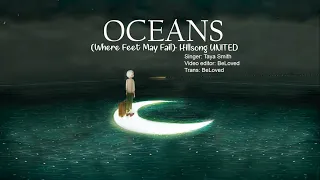 [Vietsub]| Oceans (Where Feet May Fail)- Hillsong UNITED