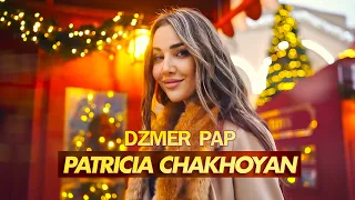 Patricia Chakhoyan - Dzmer Pap 2024