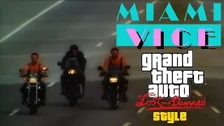 Miami Vice Trailer (GTA THE LOST AND DAMNED STYLE )