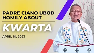 Fr. Ciano Homily about KWARTA - 4/10/2023