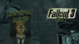 Fallout 3 Part 7 || The Replicated Man