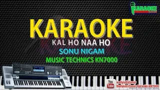 Karaoke Kal Ho Naa Ho (INDIA) Sonu Nigam - Technics KN7000 HD Quality Tanpa Vocal