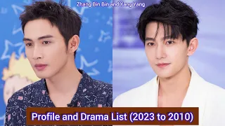 Zhang Bin Bin and Yang Yang | Profile and Drama List (2023 to 2010) |