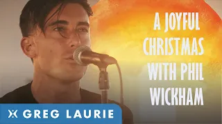 A Joyful Christmas With Phil Wickham