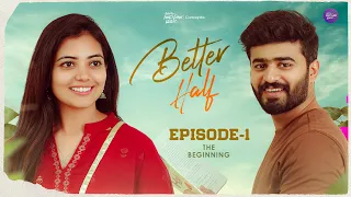Better Half | Episode 1 | Telugu Webseries 2024 | South Indian Logic