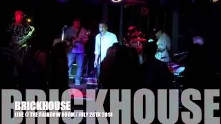 BRICKHOUSE / Live @ The Rainbow Room / JULY 26TH 2014