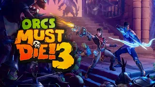 Orc Must Die 3 - Внеплановый стрим на пару часов