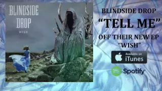 Blindside Drop - Tell Me (Audio)