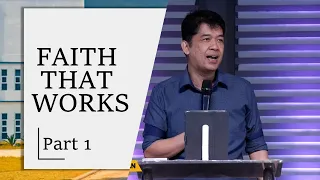 FAITH THAT WORKS PART 1 | Rev. Ito Inandan | JA1 Rosario