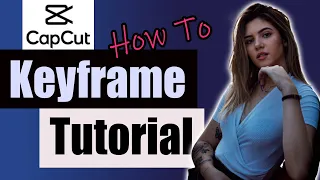 Keyframe Tutorial | CapCut for PC