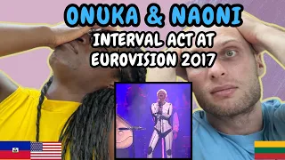 REACTION TO ONUKA & NAONI - Interval Act at Eurovision Grand Final 2017 | FIRST TIME WATCHING